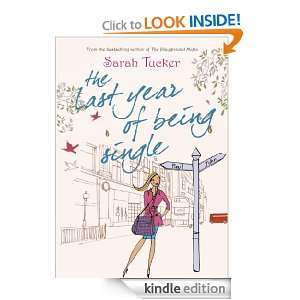 The Last Year of Being Single Sarah Tucker  Kindle Store