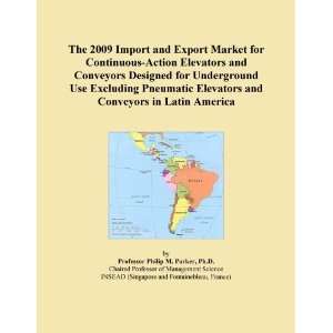 The 2009 Import and Export Market for Continuous Action Elevators and 