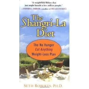  The Shangri La Diet No Hunger, Eat Anything, Weight Loss 