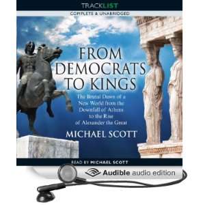   From Democrats to Kings (Audible Audio Edition) Michael Scott Books