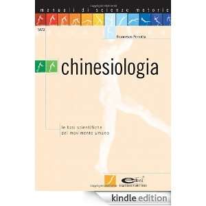 Chinesiologia. Le basi scientifiche del movimento umano (Manuali di 