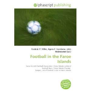 Football in the Faroe Islands (9786134010023) Books
