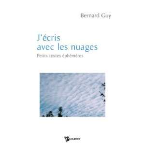    jecris avec les nuages (9782748330113) Bernard Guy Books