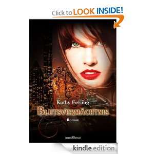 Blutsvermächtnis (German Edition) Kathy Felsing  Kindle 