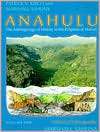 Anahulu The Anthropology of History in the Kingdom of Hawaii, Volume 