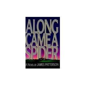  By James Patterson Along Came a Spider (Alex Cross 