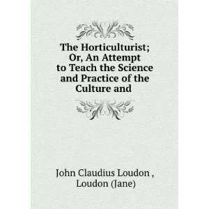   of the Culture and . Loudon (Jane) John Claudius Loudon  Books