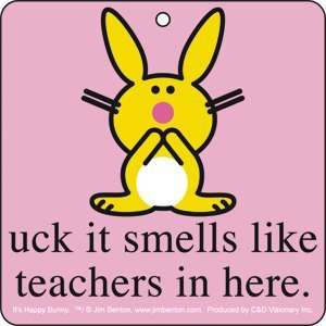   Freshener HAPPY BUNNY   Uck It Smells Like Teachers 
