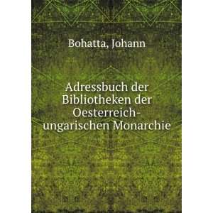  Adressbuch der Bibliotheken der Oesterreich ungarischen 