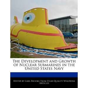 The Development and Growth of Nuclear Submarines in the United 