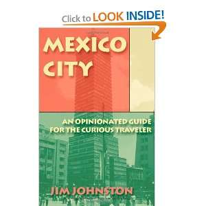  Mexico City An Opinionated Guide for the Curious Traveler 