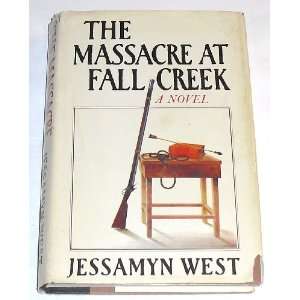  The Massacre at Fall Creek Jessamyn West Books