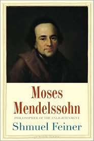 Moses Mendelssohn Sage of Modernity, (0300161751), Shmuel Feiner 