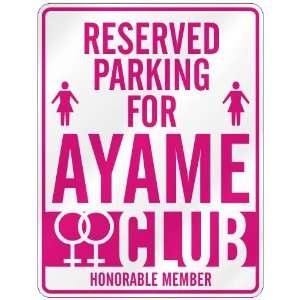   RESERVED PARKING FOR AYAME 