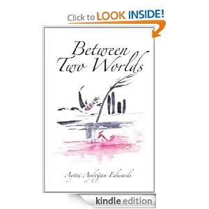 Between Two Worlds Aytac Aydogan Edwards  Kindle Store