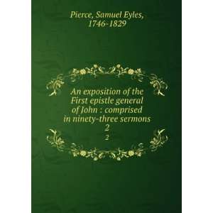   John  comprised in ninety three sermons. 2 Samuel Eyles, 1746 1829