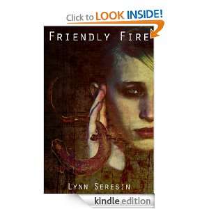 Friendly Fire (Thin Air Saga) Lynn Seresin  Kindle Store