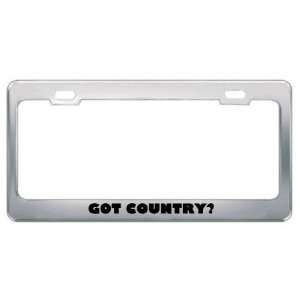 Got Country? Music Musical Instrument Metal License Plate Frame Holder 