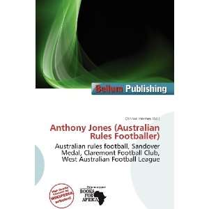  Anthony Jones (Australian Rules Footballer) (9786200898043 