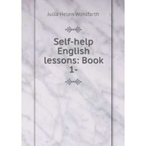  Self help English lessons Book 1  Julia Helen Wohlfarth Books