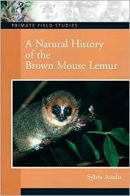 Natural History of the Brown Mouse Lemur, (0132432714), Sylvia 