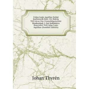   Vid Culpa Legis Aquiliae (Swedish Edition) Johan ThyrÃ©n Books