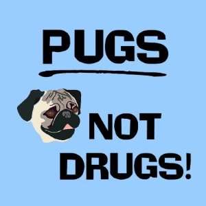 Pugs Not Drugs Magnet 