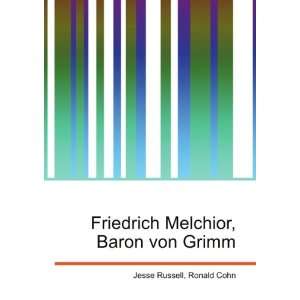   Friedrich Melchior, Baron von Grimm Ronald Cohn Jesse Russell Books