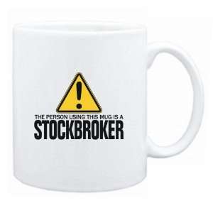   Using This Mug Is A Stockbroker  Mug Occupations