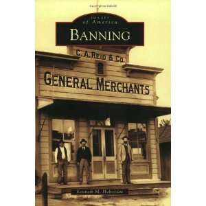  Banning (CA) (Images of America) [Paperback] Kenneth M 