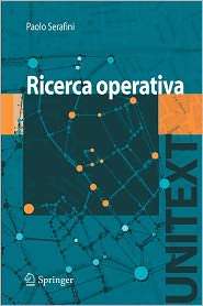 Ricerca Operativa, (884700845X), Paolo Serafini, Textbooks   Barnes 