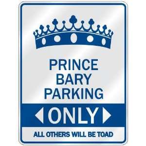   PRINCE BARY PARKING ONLY  PARKING SIGN NAME