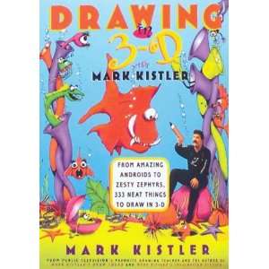  Drawing in 3 D, by Mark Kistler