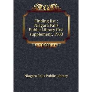  list  Niagara Falls Public Library first supplement, 1900 Niagara 