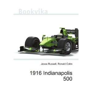  1916 Indianapolis 500 Ronald Cohn Jesse Russell Books