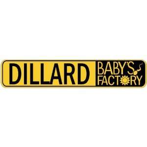   DILLARD BABY FACTORY  STREET SIGN