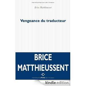 Vengeance du traducteur (FICTION) (French Edition) Brice 