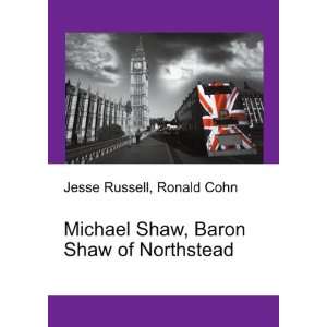 Michael Shaw, Baron Shaw of Northstead Ronald Cohn Jesse 
