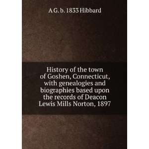  History of the town of Goshen, Connecticut, with 