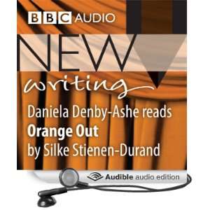  BBC Audio New Writing Orange Out (Audible Audio Edition 