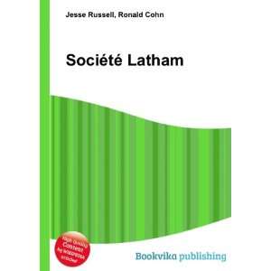  SociÃ©tÃ© Latham Ronald Cohn Jesse Russell Books