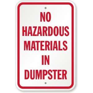  No Hazardous Materials In Dumpster Engineer Grade Sign, 24 