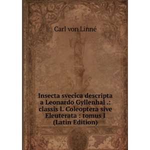  Insecta svecica descripta a Leonardo Gyllenhal . classis 