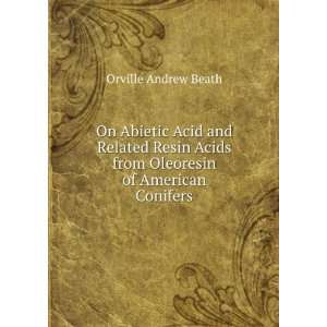   of American Conifers Orville Andrew Beath  Books