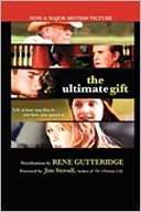   The Ultimate Gift by Rene Gutteridge, Nelson, Thomas 