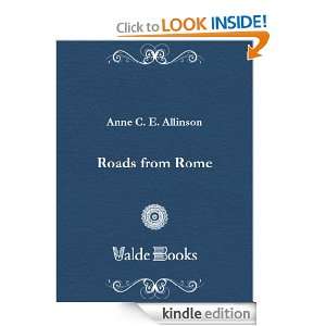 Roads from Rome C. E. (Anne Crosby Emery) Anne Allinson  