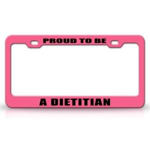 PROUD TO BE A DIETITIAN Occupational Career, High Quality STEEL /METAL 