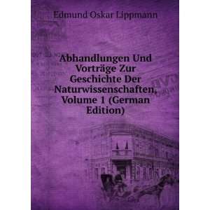   , Volume 1 (German Edition) Edmund Oskar Lippmann Books