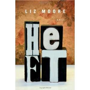  Heft A Novel [Hardcover] Liz Moore Books