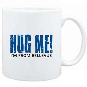   Mug White  HUG ME, IM FROM Bellevue  Usa Cities